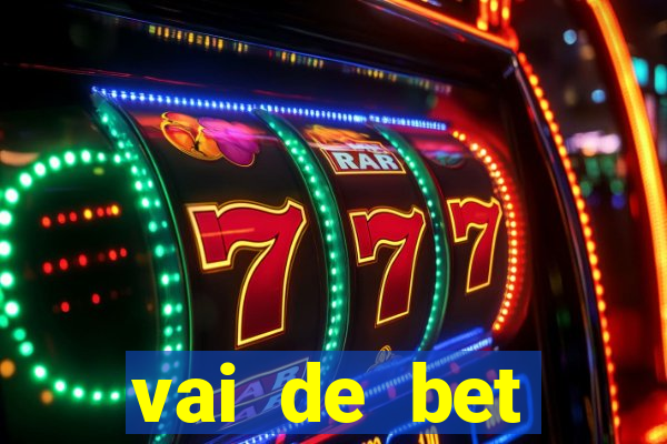 vai de bet esportes da sorte